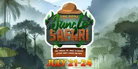 Vacation Bible School 2024 - JUNGLE SAFARI!