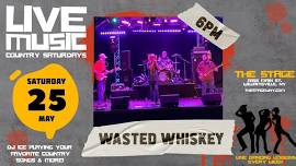 Wasted Whiskey @ LIVE @ The Stage!