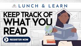 Lunch & Learn:  Keep Track of What You Read