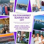 Fulton Market Summer Kick Off