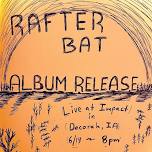 Rafter Bat Live at Impact