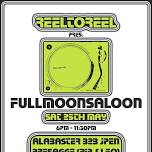 ReelToReel x Full Moon Saloon