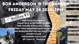 BOB ANDERSON Acoustic @ THE BANNER Rockland May 24th