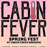 Cabin Fever Spring Fest