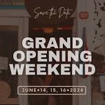 GRAND OPENING WEEKEND