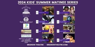 Kids' Summer Matinee Series