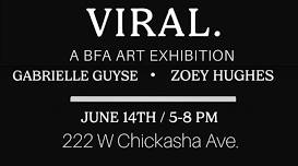 VIRAL. A BFA Art Exhibition