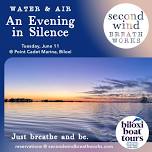 Water & Air: An Evening in Silence