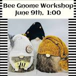 Bee Gnome Workshop