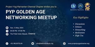 PYP Golden Age Networking Meetup, Chennai Chapter (FREE and OFFLINE)