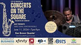 Concerts on the Square with Ken Brown Quartet