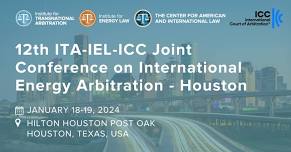 10th ITA-IEL-ICC Joint Conference on International Energy Arbitration