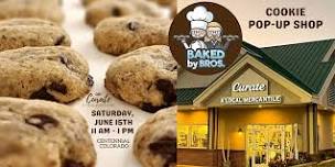 Baked by Bros Cookie Pop Up!