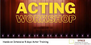 Acting Workshop / Actor Training