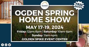 Ogden Spring Home Show, May 17-19, 2024