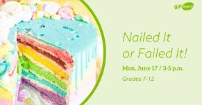 Nailed It or Failed It! (teen program)