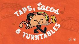 Taps, Tacos & Turntables