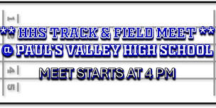 HHS Track & Field Meet @ Paul's Valley HS