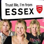 Trust Me, I’m from Essex