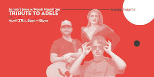 A Tribute to Adele with Jamie Stone and Noah Hamilton