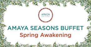 Amaya Seasons Buffet: Spring Awakening