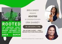 Brea Baker presents Rooted