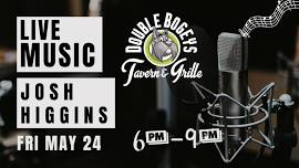 Double Bogeys LIVE MUSIC - * JOSH HIGGINS *