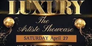 Luxury the Artiste Showcase