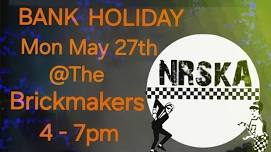 NR SKA Bank Holiday Bonanza at The Brikkie