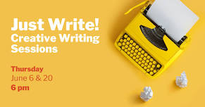 6:00 pm - Just Write! Creative Writing Sessions