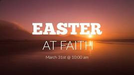 Easter at Faith