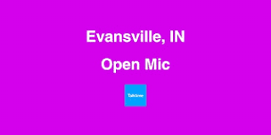 Open Mic - Evansville