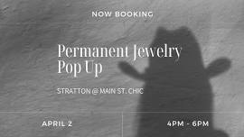 Permanent Jewelry Pop Up @ Main Street Chic