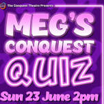 Meg's Conquest Quiz