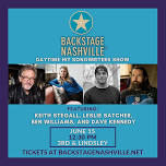 BACKSTAGE NASHVILLE! DAYTIME HIT SONGWRITERS SHOW feat. Keith Stegall , Leslie Satcher , Ben Williams &  Dave Kennedy