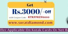 Get Rs.3000 Off on Purchase Of Minimum Rs.10000 at Surat Diamond Using Kotak Bank Cards And Net Banking - Promo Code: Ktkffrzn3000