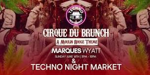 Cirque du Brunch × Techno Night Market with Marques Wyatt