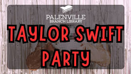 Taylor Swift Theme Party @ Palenville