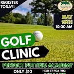 Golf Clinic: Perfect Putting Academy