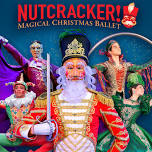 NUTCRACKER! Magical Christmas Ballet!