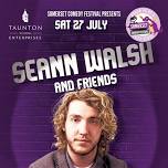 Somerset Comedy Festival - Seann Walsh & Friends