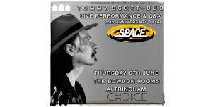 TOMMY SCOTT ( SPACE ) DUO - LIVE PERFORMANCE & Q&A