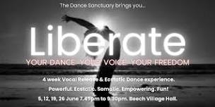 Liberate: JUNE Vocal Release & Ecstatic Dance Workshop