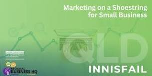 Marketing on a Shoestring for Small Business - Innisfail