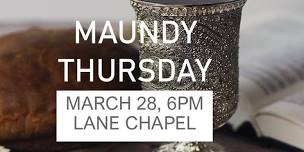 Maundy Thursday Worship