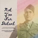 Not So Far Distant — An Original Play by Becky Boesen