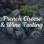 French Cheese & Wine Tasting