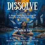 DISSOLVE (BELLE CÔTE) - A heart-opening evening of Mantra and Medicine Music