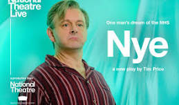 National Theatre Live: Nye (Encore Screening)