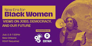 New Era for Black Women:  Views on Jobs, Democracy, and our Future